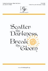 Scatter the Darkness, Break the Gloom Unison/Two-Part choral sheet music cover